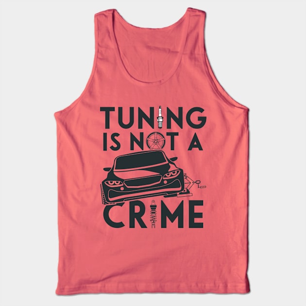 Tuning is not a crime Tank Top by TheBlackCatprints